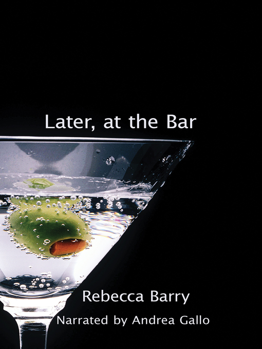 Title details for Later at the Bar by Rebecca Barry - Wait list